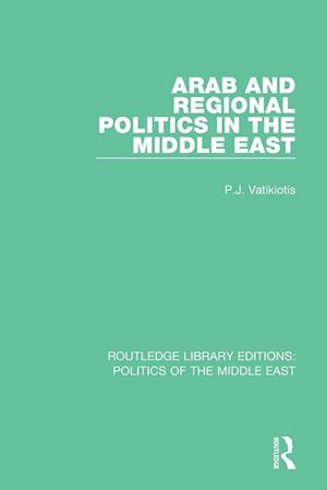 Arab and Regional Politics in the Middle East