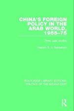 China's Foreign Policy in the Arab World, 1955-75