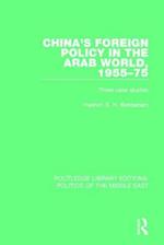 China's Foreign Policy in the Arab World, 1955-75