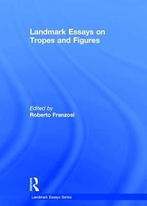Landmark Essays on Tropes and Figures