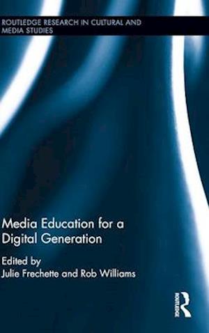 Media Education for a Digital Generation