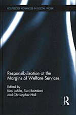 Responsibilisation at the Margins of Welfare Services