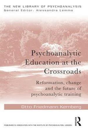 Psychoanalytic Education at the Crossroads