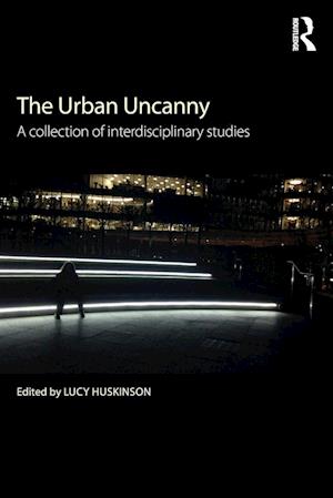 The Urban Uncanny