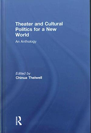 Theater and Cultural Politics for a New World