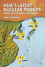 Asia's Latent Nuclear Powers