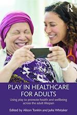 Play in Healthcare for Adults