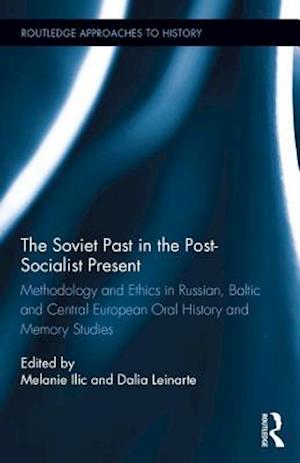 The Soviet Past in the Post-Socialist Present