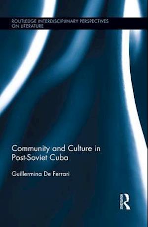 Community and Culture in Post-Soviet Cuba