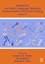 Handbook for Arabic Language Teaching Professionals in the 21st Century, Volume II