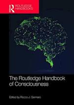 The Routledge Handbook of Consciousness