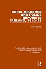 Rural Disorder and Police Reform in Ireland, 1812-36
