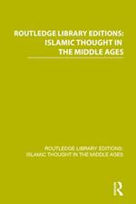 Routledge Library Editions: Islamic Thought in the Middle Ages