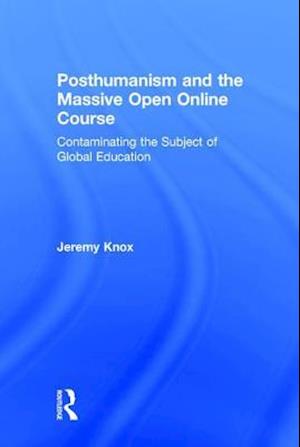 Posthumanism and the Massive Open Online Course