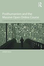 Posthumanism and the Massive Open Online Course