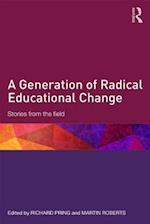A Generation of Radical Educational Change