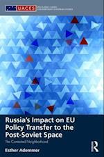 Russia’s Impact on EU Policy Transfer to the Post-Soviet Space