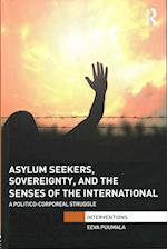 Asylum Seekers, Sovereignty, and the Senses of the International