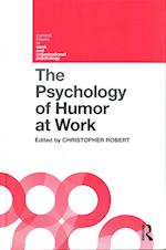 The Psychology of Humor at Work
