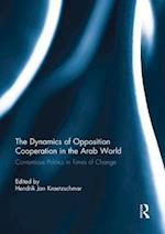 The Dynamics of Opposition Cooperation in the Arab World