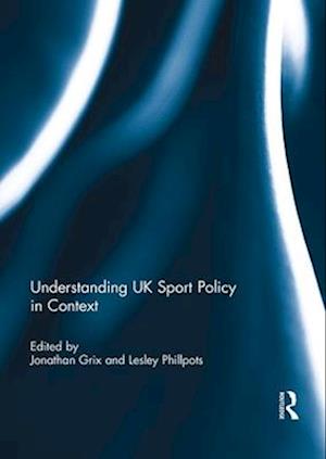 Understanding UK Sport Policy in Context