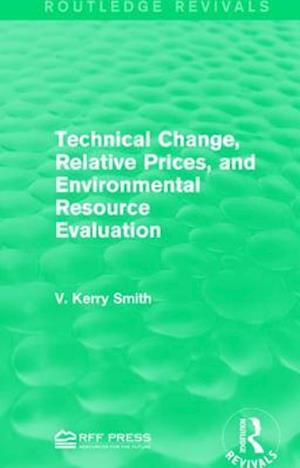 Technical Change, Relative Prices, and Environmental Resource Evaluation