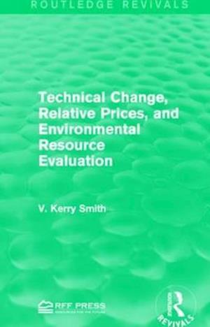 Technical Change, Relative Prices, and Environmental Resource Evaluation