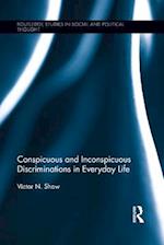Conspicuous and Inconspicuous Discriminations in Everyday Life