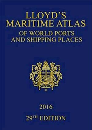 Lloyd's Maritime Atlas of World Ports and Shipping Places 2016