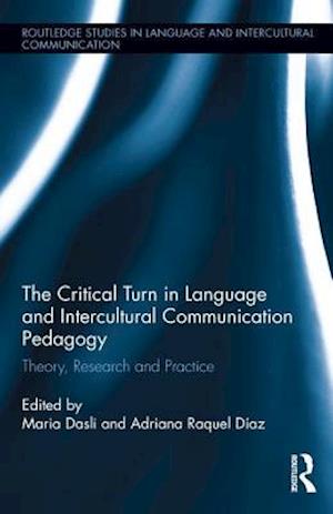 The Critical Turn in Language and Intercultural Communication Pedagogy