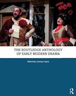 The Routledge Anthology of Early Modern Drama