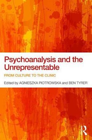 Psychoanalysis and the Unrepresentable