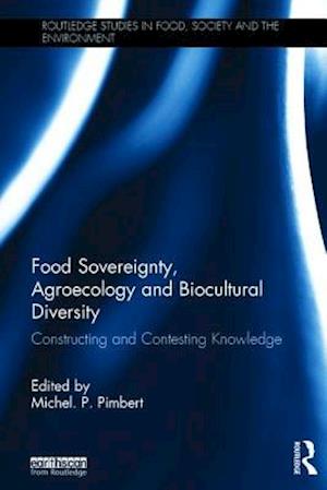 Food Sovereignty, Agroecology and Biocultural Diversity