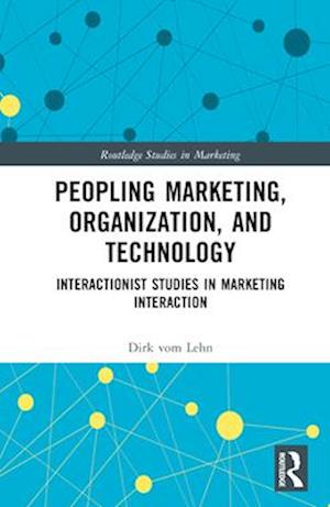 Marketing Interaction, Peopling Organizations, and Technology