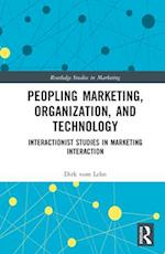 Marketing Interaction, Peopling Organizations, and Technology