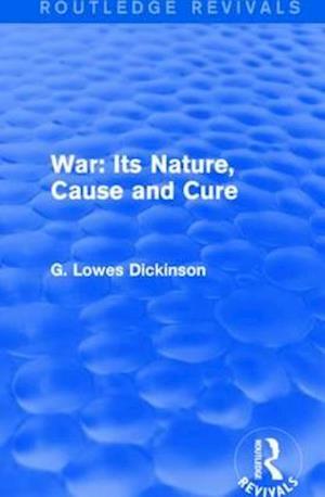 War: Its Nature, Cause and Cure