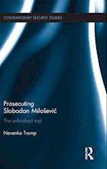 Prosecuting Slobodan Miloševic
