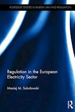 Regulation in the European Electricity Sector
