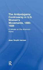 The Antipolygamy Controversy in U.S. Women's Movements, 1880-1925