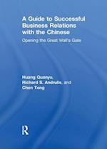 A Guide to Successful Business Relations With the Chinese