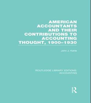 American Accountants and Their Contributions to Accounting Thought, 1900–1930