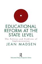 Educational Reform At The State Level: The Politics And Problems Of implementation