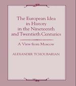The European Idea in History in the Nineteenth and Twentieth Centuries