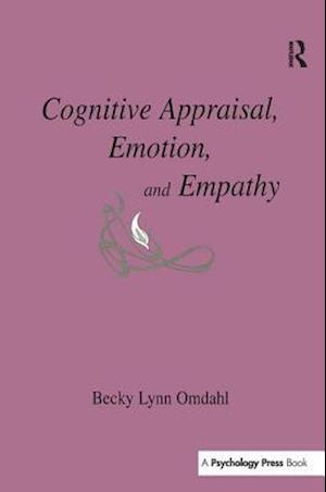 Cognitive Appraisal, Emotion, and Empathy