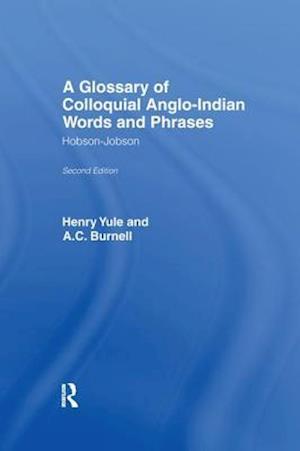 A Glossary of Colloquial Anglo-Indian Words And Phrases