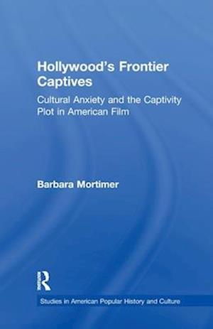 Hollywood's Frontier Captives