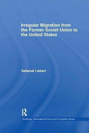 Irregular Migration from the Former Soviet Union to the United States