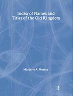 Index Of Names & Titles Of The Old Kingdom