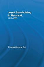 Jesuit Slaveholding in Maryland, 1717-1838