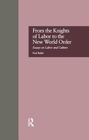 From the Knights of Labor to the New World Order